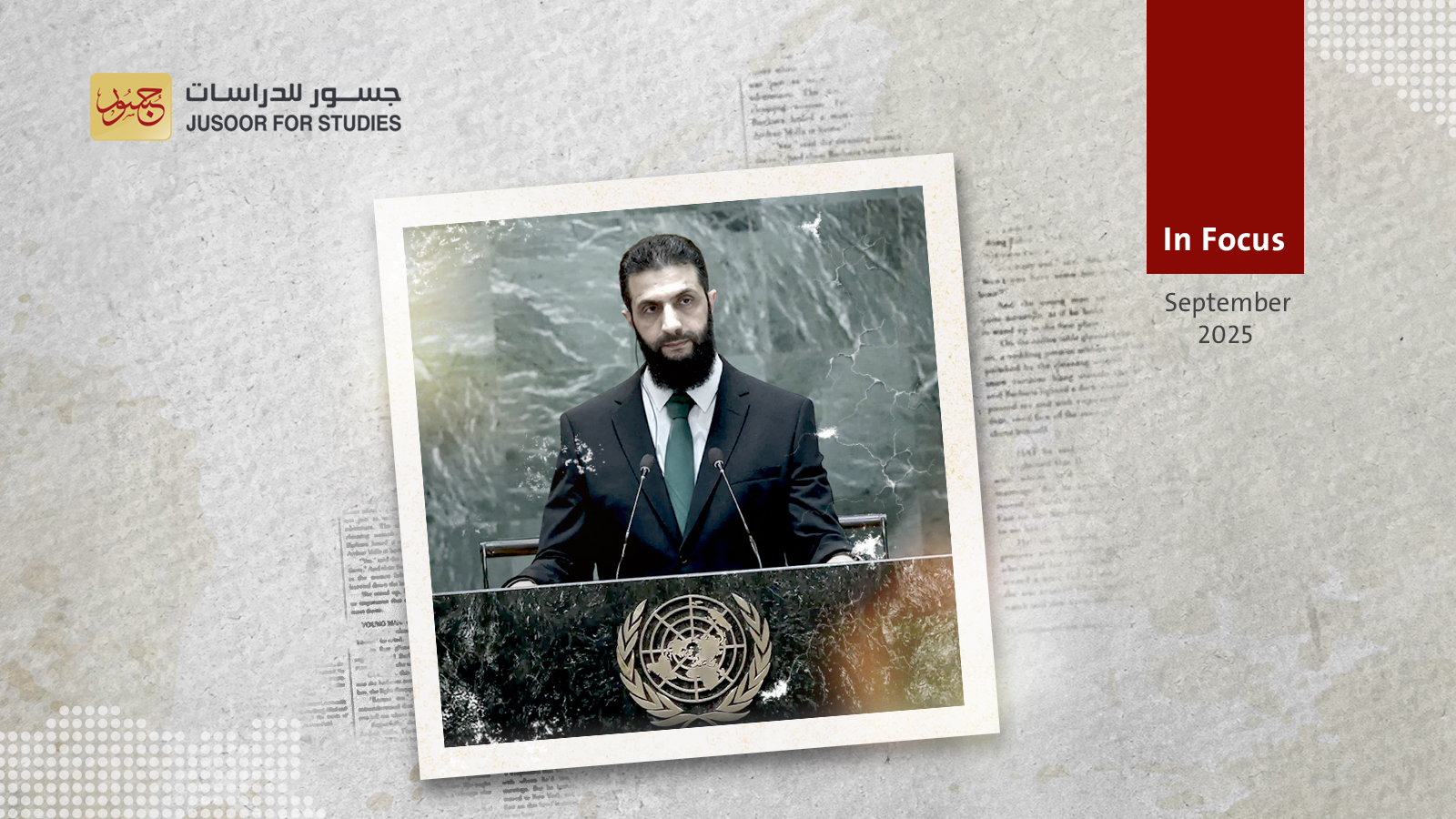 The Impacts of Al-Sharaa’s Historic UN Address