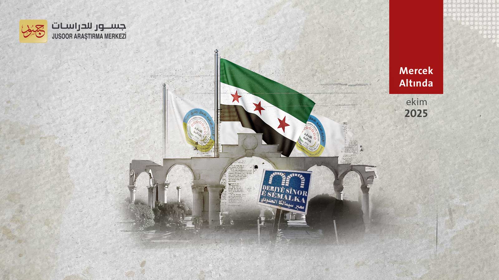 Özerk yönetimin Semalka sınır kapısında Suriye bayrağı dalgalandırmasının anlamı