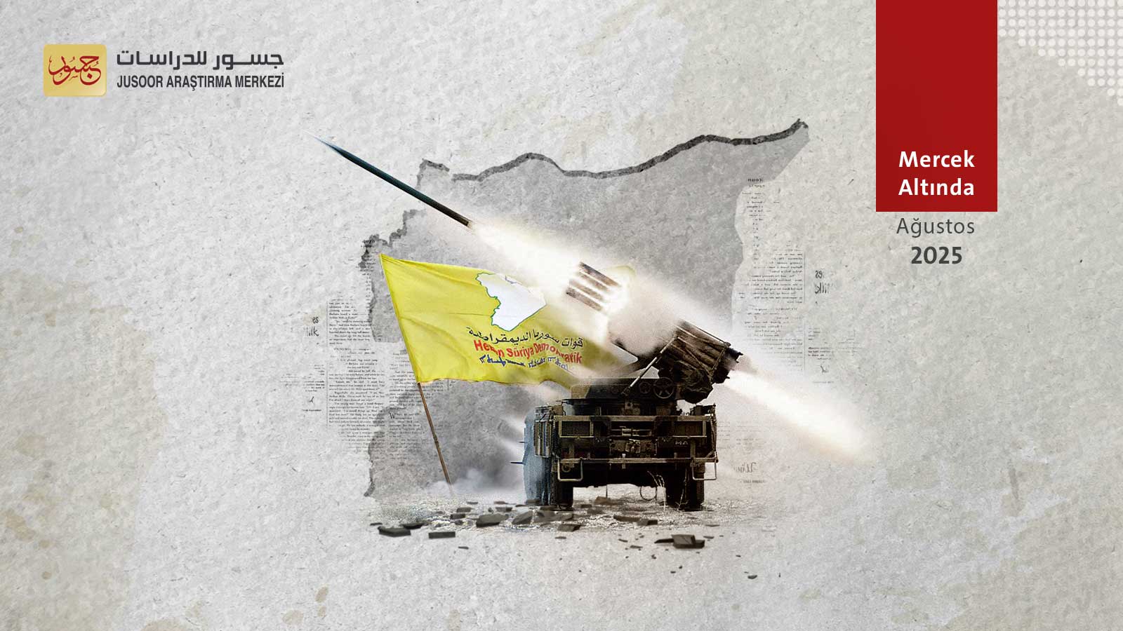 SDG'nin Halep'in Doğusunda Gerçekleştirdiği Saldırının Zamanlaması ve Hedefleri