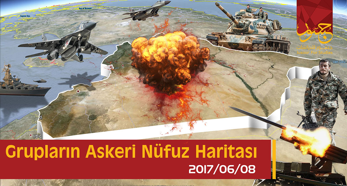 SURİYE'DE ASKERI NÜFUZ HARITASI 08-06-2017