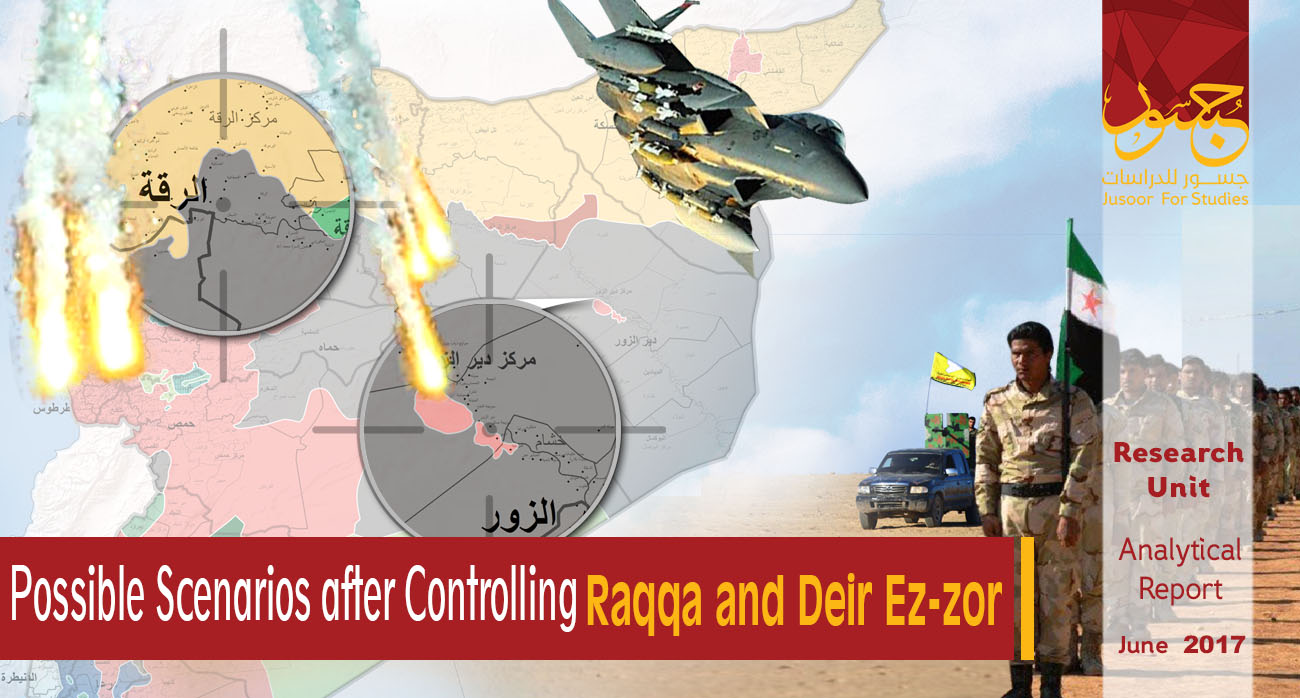 Possible Scenarios after Controlling Raqqa and Deir Ez-zor