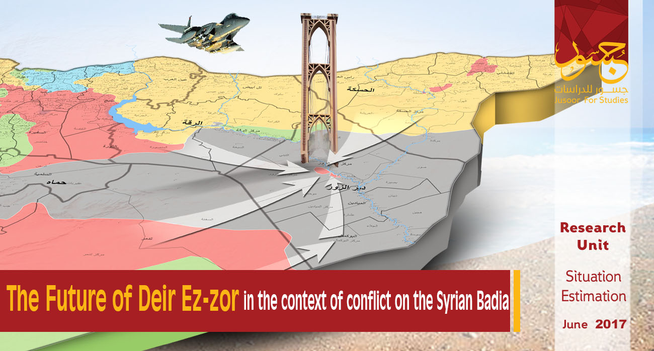 The Future of Deir ez-Zor in the Light of Syrian Al-Badia Conflict