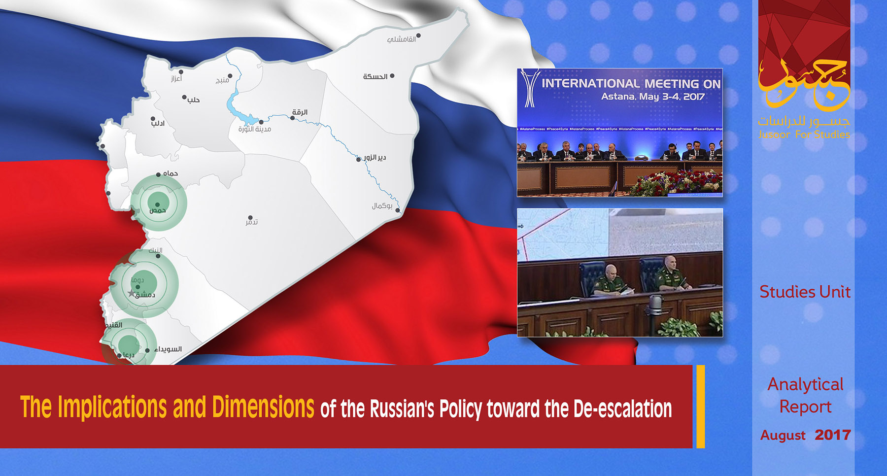  Implications and Dimensions of the Russian Policy toward the De-escalation in Syria
