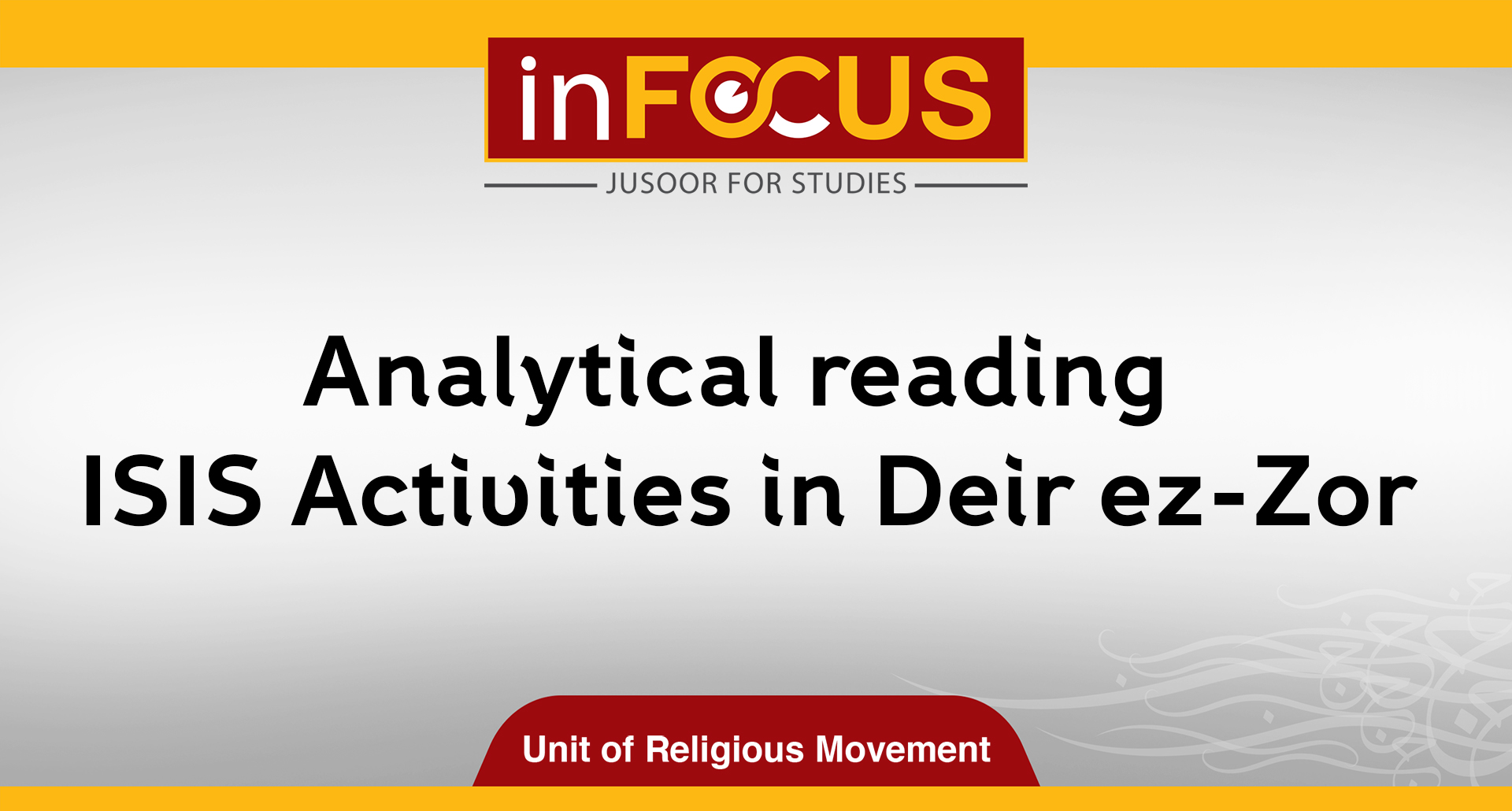 Analytical reading,, ISIS Activities in Deir ez-Zor