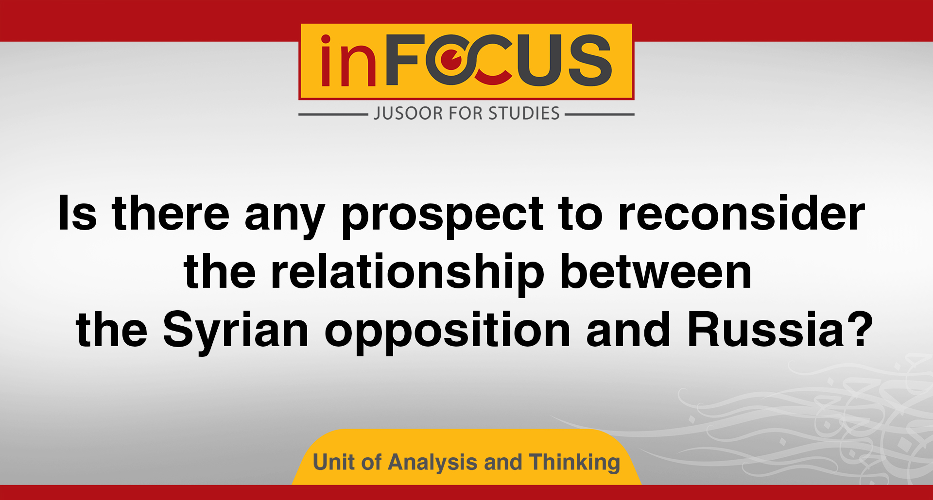 Is there any prospect to reconsider the relationship between the Syrian opposition and Russia?