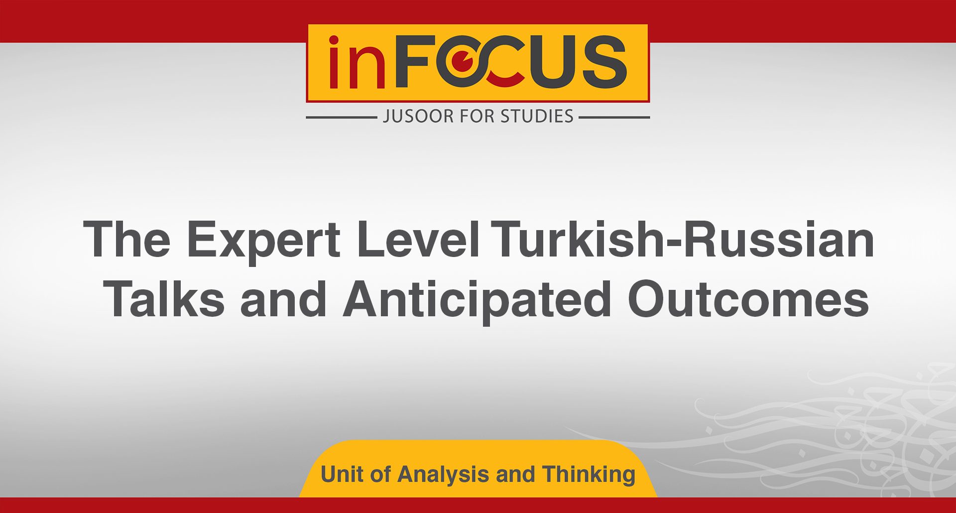 The Expert Level Turkish-Russian Talks and Anticipated Outcomes