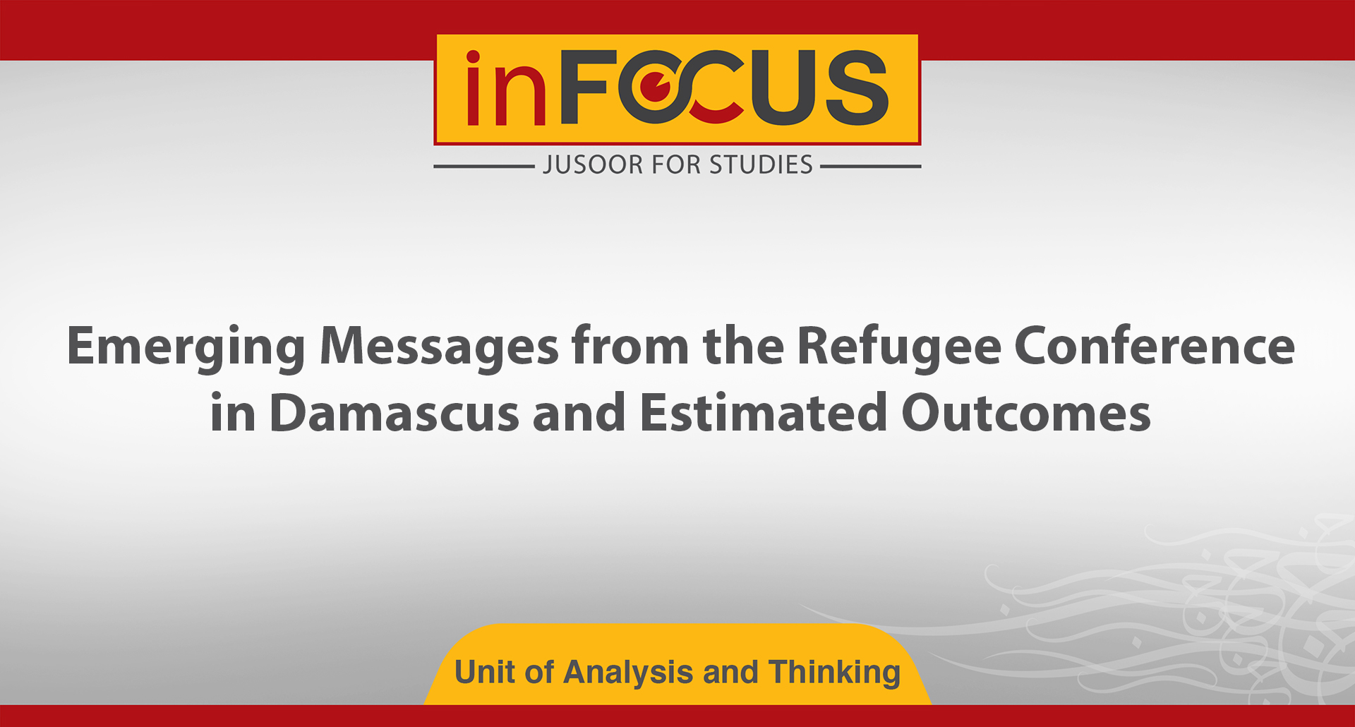 Emerging Messages from the Refugee Conference in Damascus and Estimated Outcomes