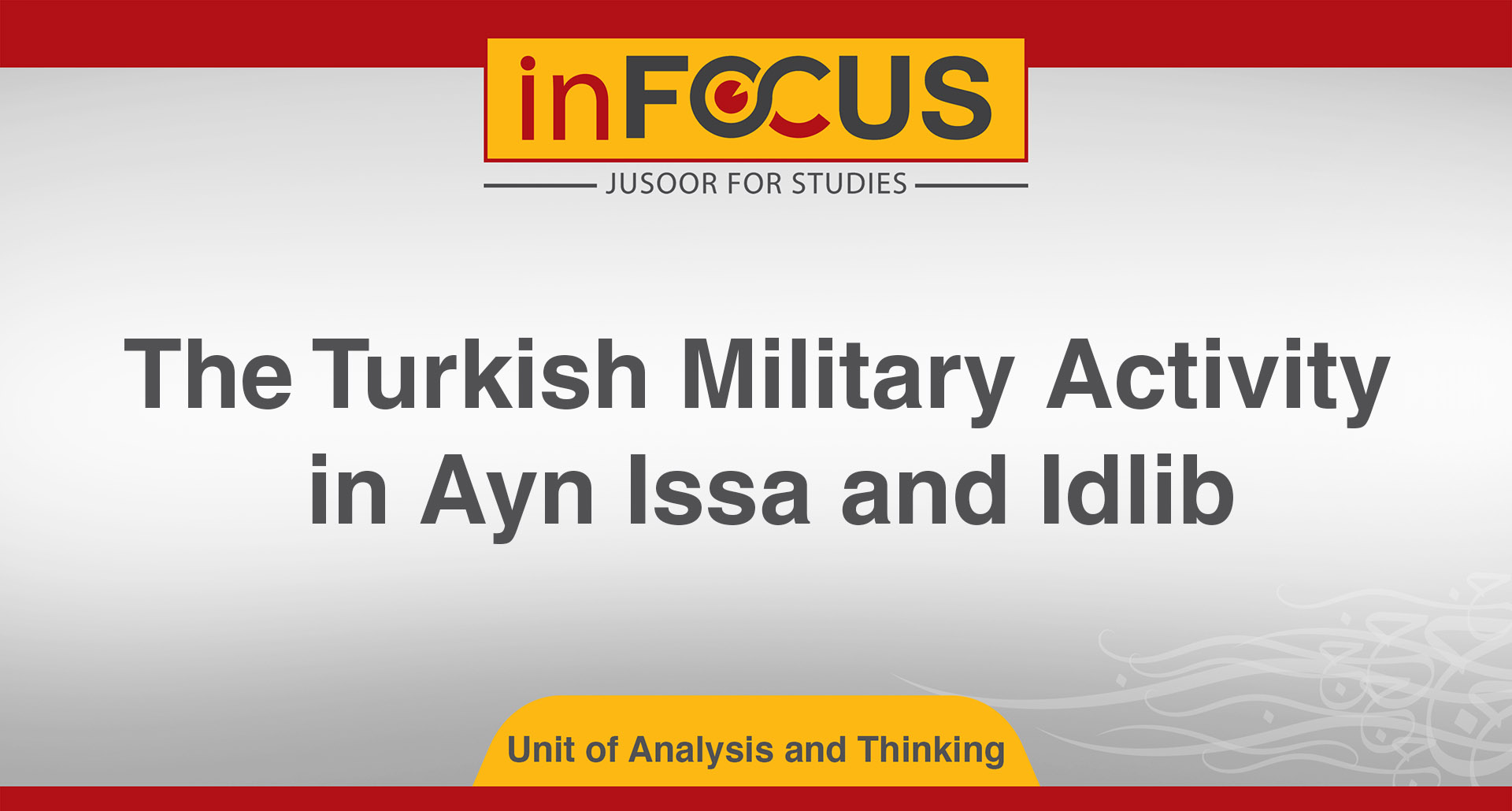 The Turkish Military Activity in Ayn Issa and Idlib