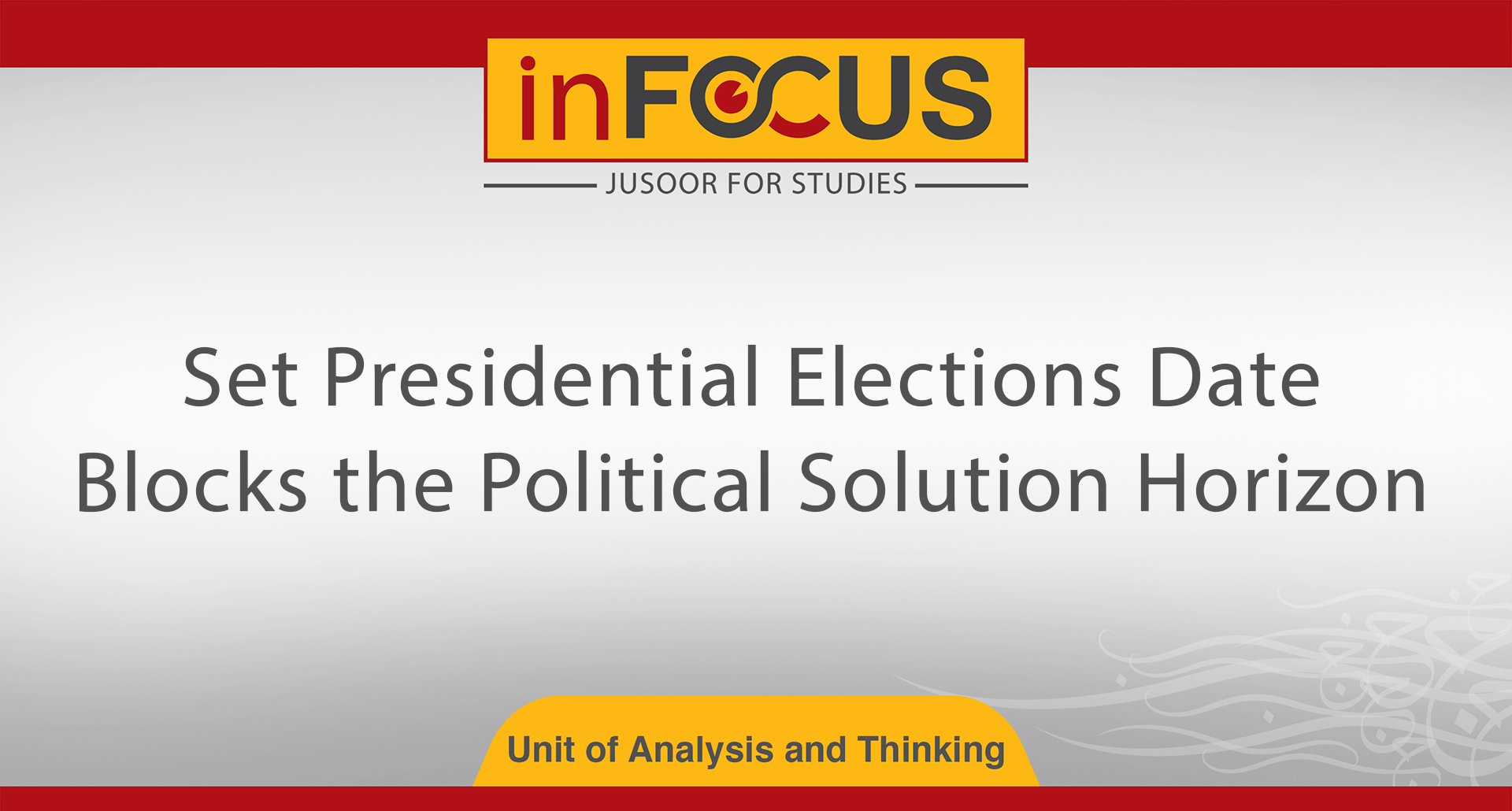 Set Presidential Elections Date Blocks the Political Solution Horizon