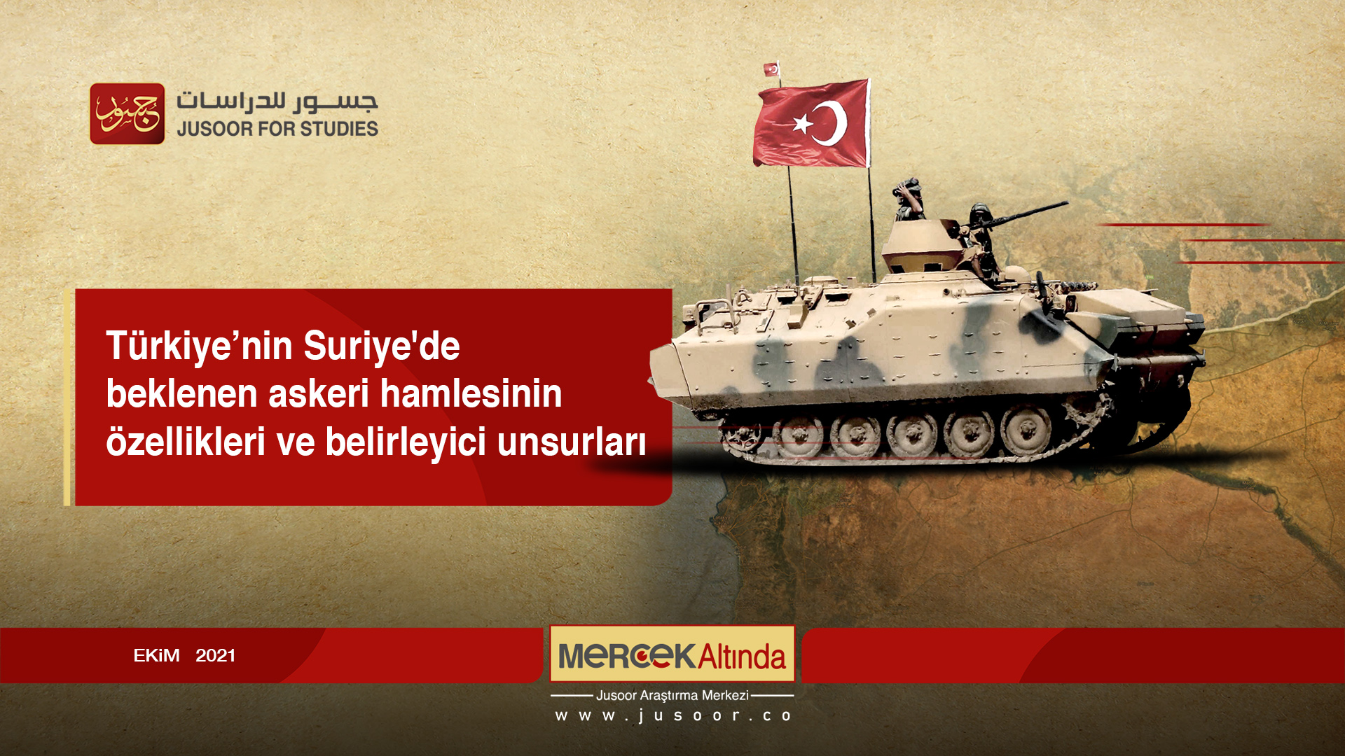 Türkiye’nin Suriye'de beklenen askeri hamlesinin özellikleri ve belirleyici unsurları