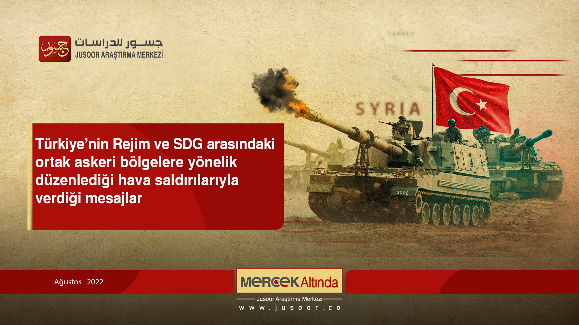 Türkiye’nin Rejim ve SDG arasındaki ortak askeri bölgelere yönelik düzenlediği hava saldırılarıyla verdiği mesajlar