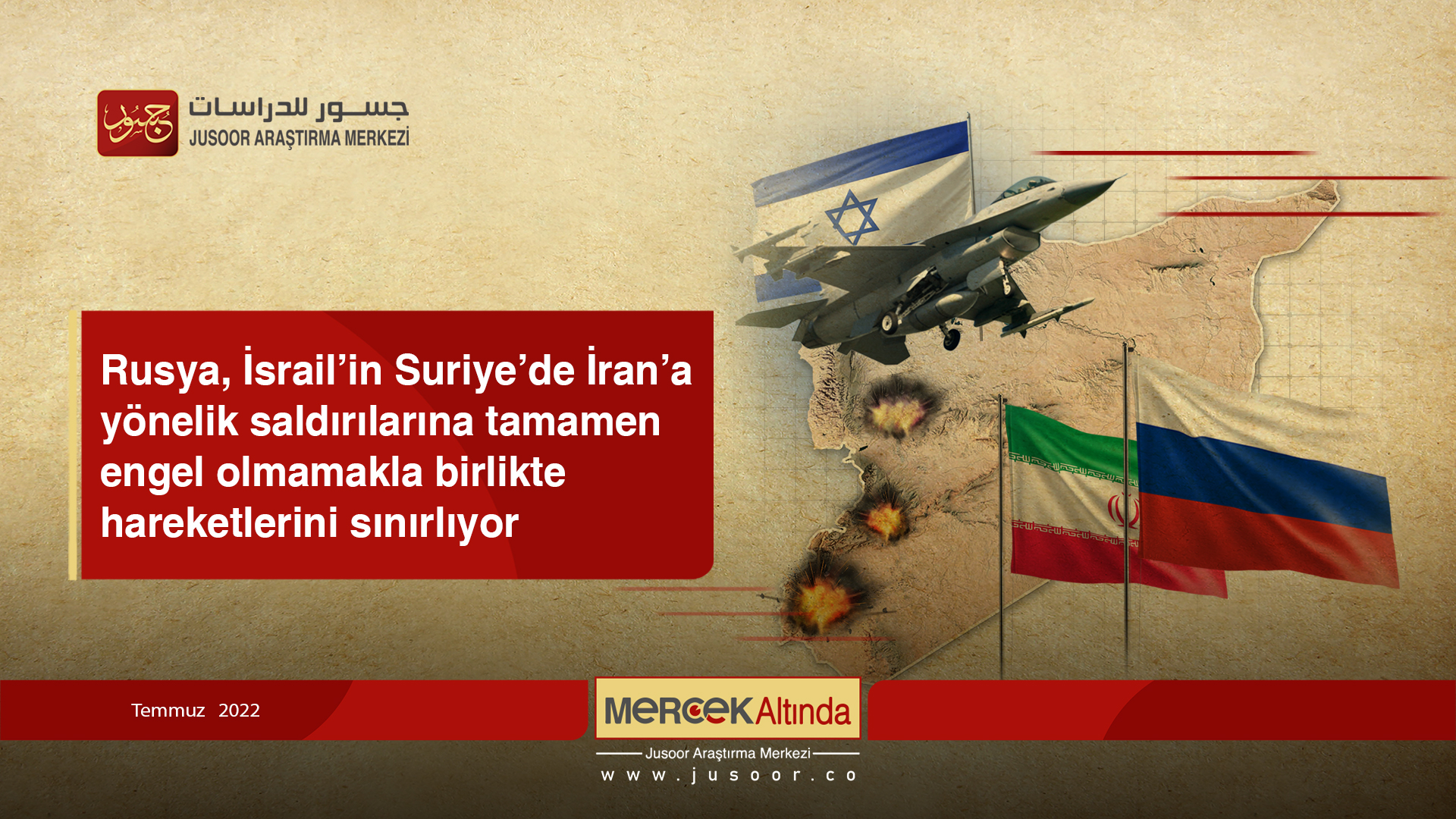 Rusya, İsrail’in Suriye’de İran’a yönelik saldırılarına tamamen engel olmamakla birlikte hareketlerini sınırlıyor 