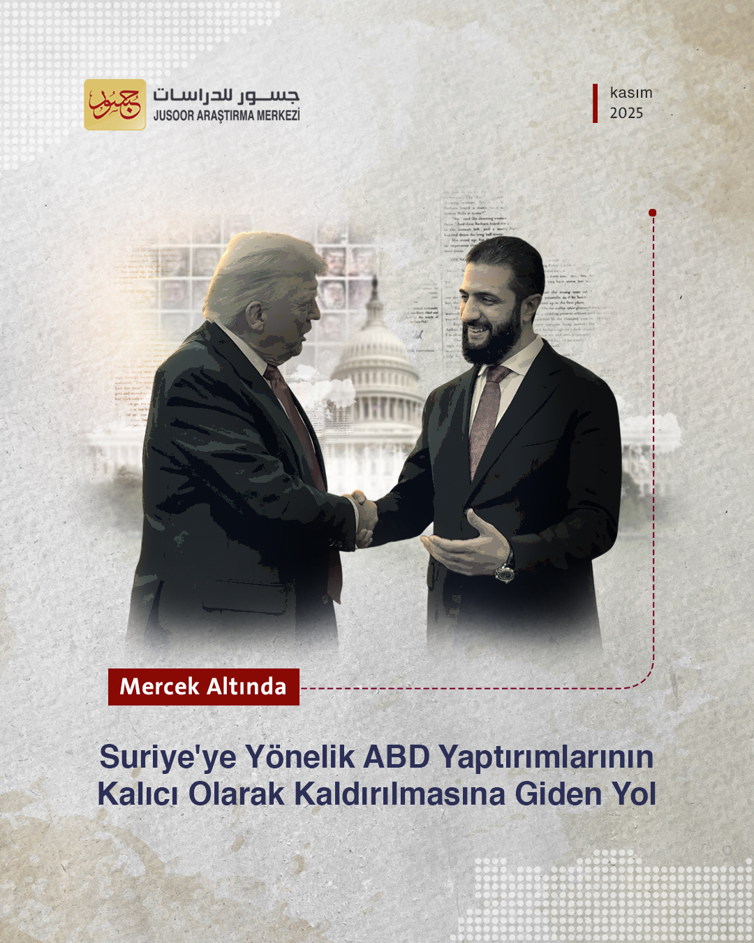 Suriye'ye Yönelik ABD Yaptırımlarının Kalıcı Olarak Kaldırılmasına Giden Yol